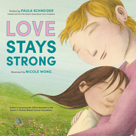 Love Stays Strong by Paula Schneider