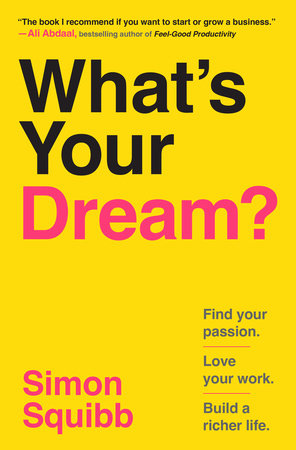 What's Your Dream? by Simon Squibb