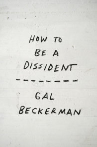 How to Be a Dissident