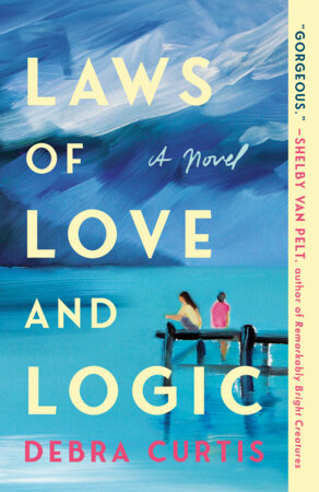 Laws of Love and Logic by Debra Curtis