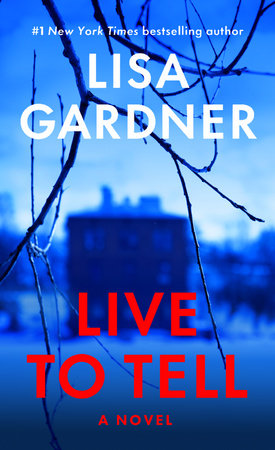Live to Tell by Lisa Gardner