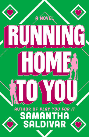 Running Home to You by Samantha Saldivar