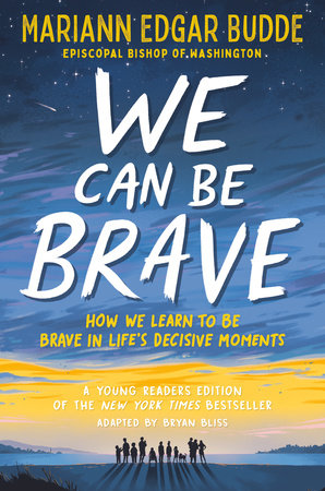 We Can Be Brave by Mariann Edgar Budde