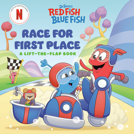 Race for First Place: A Lift-the-Flap Book (Dr. Seuss's Red Fish, Blue Fish) by Random House