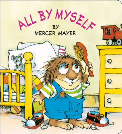 All by Myself (Little Critter) by Mercer Mayer