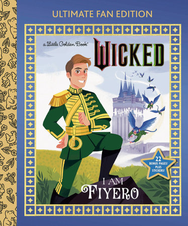 I Am Fiyero: Ultimate Fan Edition (Universal Pictures Wicked) by Mary Man-Kong