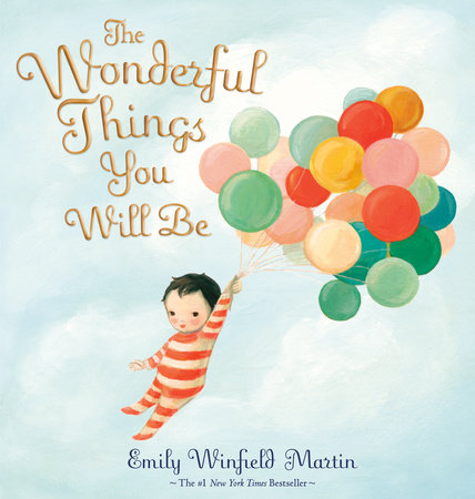 The Wonderful Things You Will Be (Special Edition) by Emily Winfield Martin