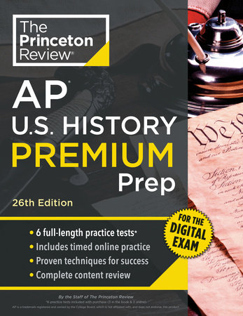 Princeton Review AP U.S. History Premium Prep, 26th Edition by The Princeton Review