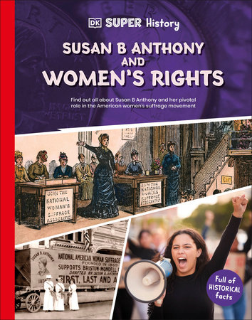 DK Super History Susan B Anthony and Women's Rights by DK