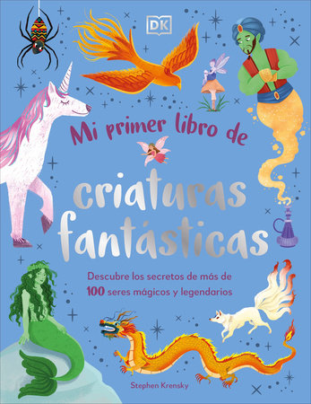 Mi primer libro de criaturas fantasticas (Bedtime Book of Magical Creatures) by Stephen Krensky