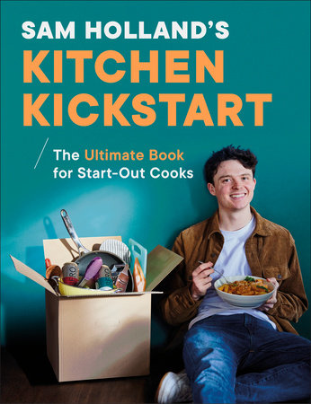 Sam Holland's Kitchen Kickstart by Sam Holland