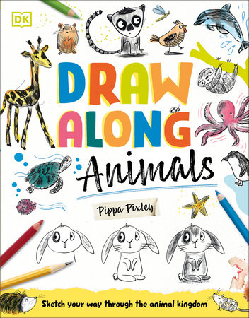 Draw Along Animals by Pippa Pixley