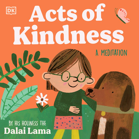 Acts of Kindness by His Holiness The Dalai Lama