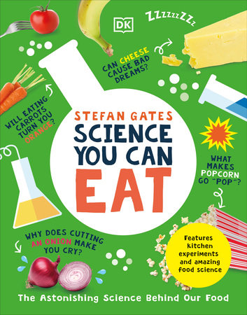Science You Can Eat by Stefan Gates