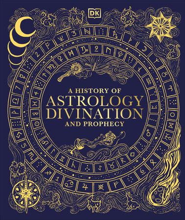 A History of Astrology, Divination and Prophecy by DK