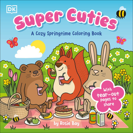 Super Cuties: A Cozy Springtime Coloring Book by Rosie Bay