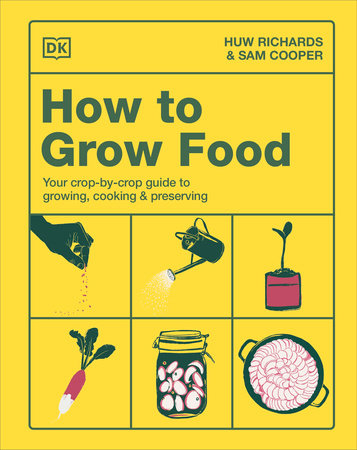 How to Grow Food by Huw Richards and Sam Cooper