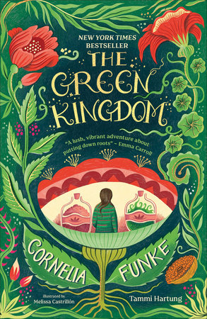 The Green Kingdom by Cornelia Funke and Tammi Hartung