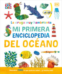 La oruga muy hambrienta (The Very Hungry Caterpillar's Very First Ocean Encyclopedia)