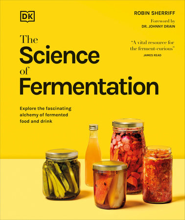 The Science of Fermentation by DK and Robin Sherriff