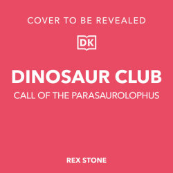 Dinosaur Club: Call of the Parasaurolophus
