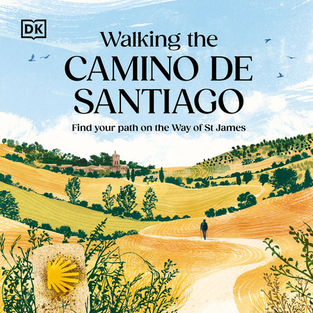 Walking the Camino de Santiago by DK Travel