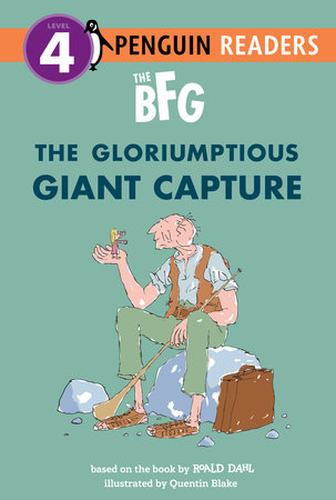 The BFG: The Gloriumptious Giant Capture by Roald Dahl