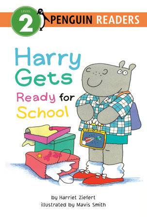 Harry Gets Ready for School by Harriet Ziefert