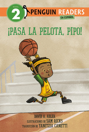 ¡Pasa la pelota, Pipo! (Pass the Ball, Mo! Spanish Edition) by David A. Adler