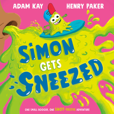 Simon Gets Sneezed by Adam Kay
