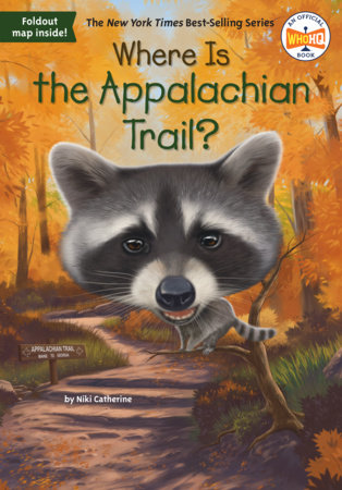 Where Is the Appalachian Trail? by Niki Catherine and Who HQ