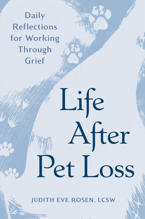 Life After Pet Loss by Judith Eve Rosen, LCSW