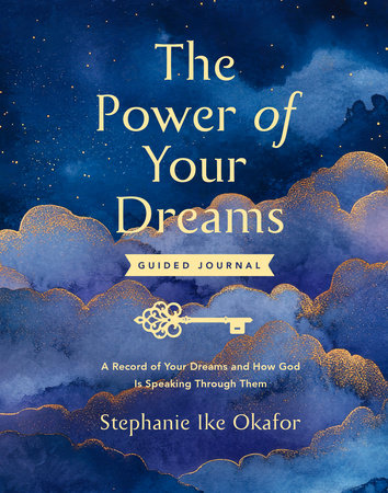 The Power of Your Dreams Guided Journal by Stephanie Ike Okafor