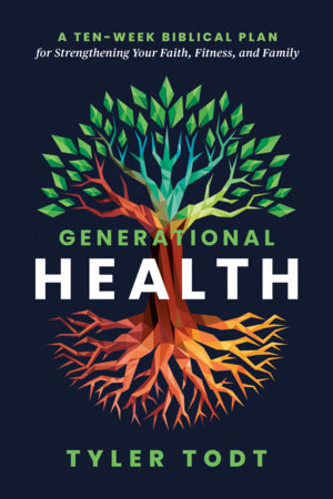 Generational Health by Tyler Todt