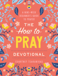 The How to Pray Devotional
