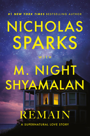 Remain by Nicholas Sparks and M. Night Shyamalan