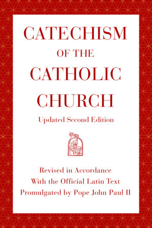 Catechism of the Catholic Church by U.S. Catholic Church