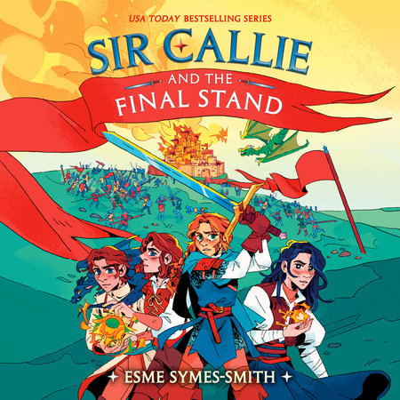 Sir Callie and the Final Stand by Esme Symes-Smith