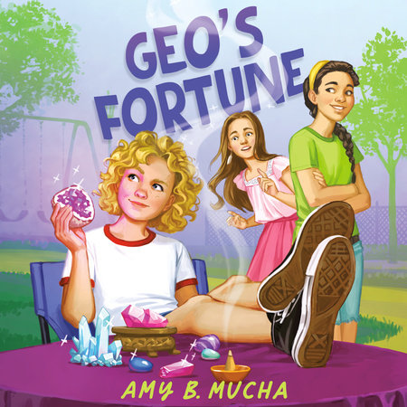 Geo's Fortune by Amy B. Mucha