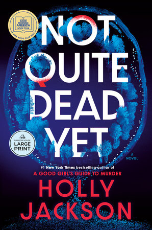 Not Quite Dead Yet: A GMA Book Club Pick by Holly Jackson