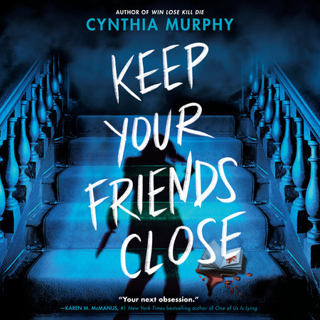 Keep Your Friends Close by Cynthia Murphy