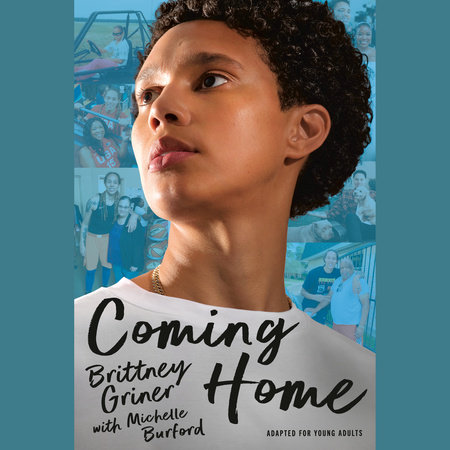 Coming Home (Adapted for Young Adults) by Brittney Griner and Michelle Burford