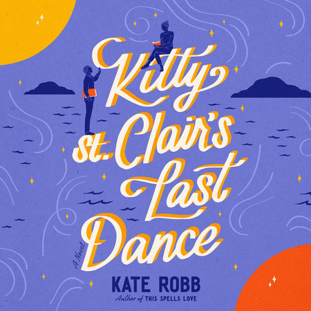 Kitty St. Clair's Last Dance by Kate Robb