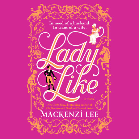 Lady Like by Mackenzi Lee