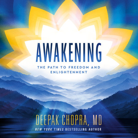 Awakening by Deepak Chopra, MD