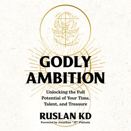 Godly Ambition by Ruslan KD