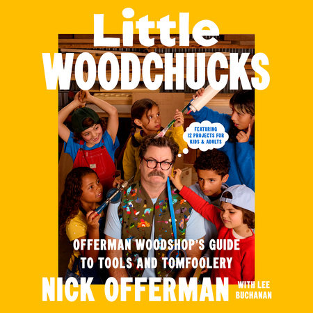 Little Woodchucks by Nick Offerman and Lee Buchanan