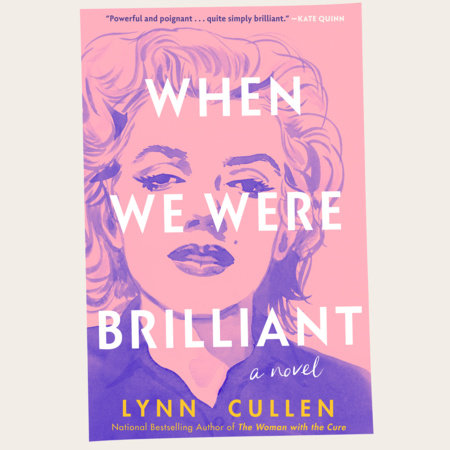 When We Were Brilliant by Lynn Cullen