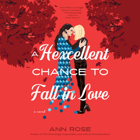 A Hexcellent Chance to Fall in Love by Ann Rose