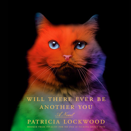 Will There Ever Be Another You by Patricia Lockwood